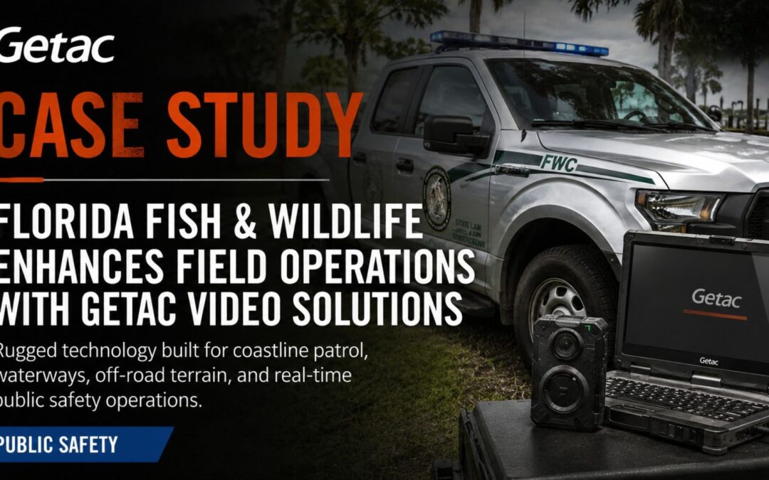 Florida Fish & Wildlife Enhances Field Operations with GETAC Video Solutions