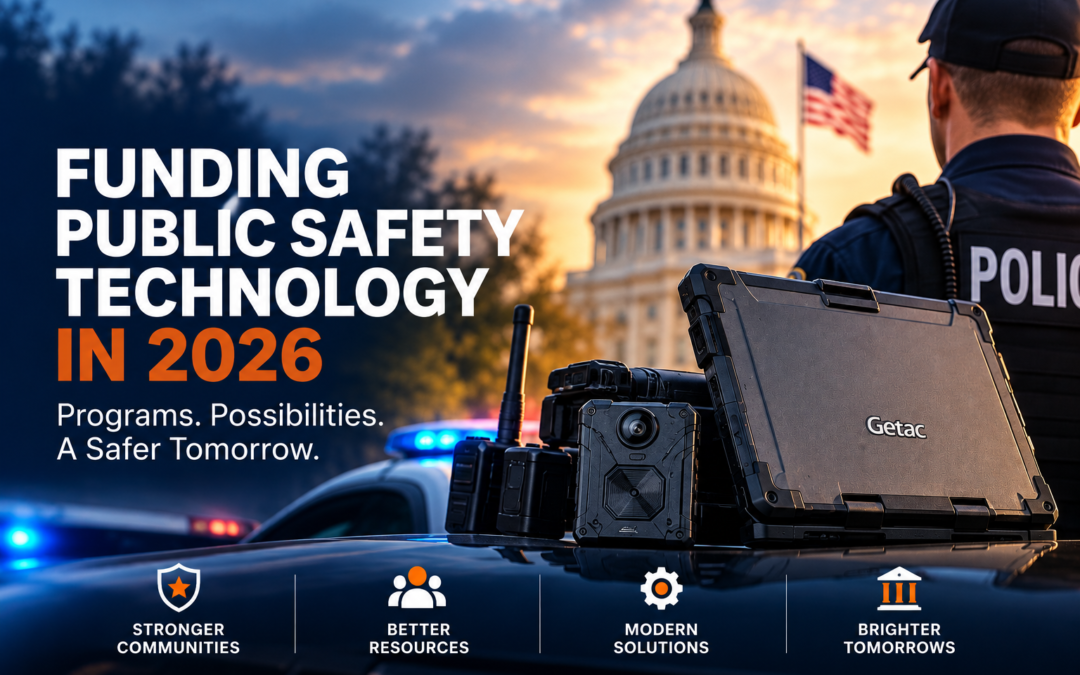 Public Safety Technology Grants 2026: Funding Opportunities Agencies Should Know About